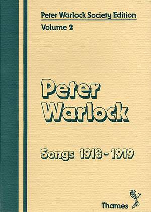 Peter Warlock: Society Edition: Volume 2 Songs 1918-1919