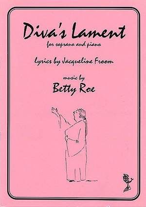 Betty Roe: Diva's Lament