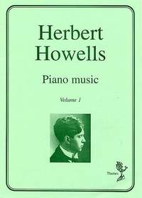 Herbert Howells: Piano Music Volume 1