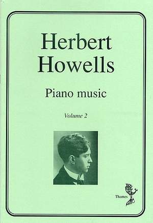 Herbert Howells: Piano Music Volume 2