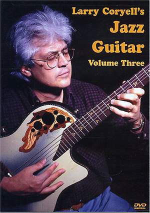 Larry Coryell's Jazz Guitar Volume 3