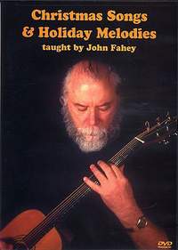 John Fahey: Christmas Songs and Holiday Melodies