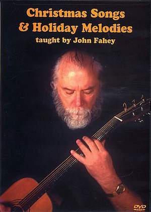 John Fahey: Christmas Songs and Holiday Melodies