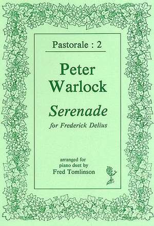 Peter Warlock: Serenade For Frederick Delius
