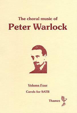 Peter Warlock: The Choral Music Of Peter Warlock - Volume 4