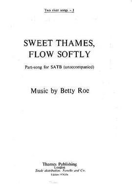 Betty Roe: Sweet Thames, Flow Softly