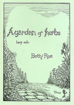Betty Roe: A Garden Of Herbs