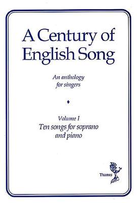A Century Of English Song - Volume I