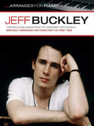 Jeff Buckley: Arranged For Piano