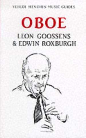 Leon Goossens/Edwin Roxburgh: Yehudi Menuhin Guides - Oboe