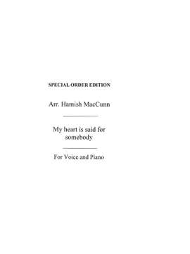 Hamish MacCunn: My Heart Is Sair For Somebody