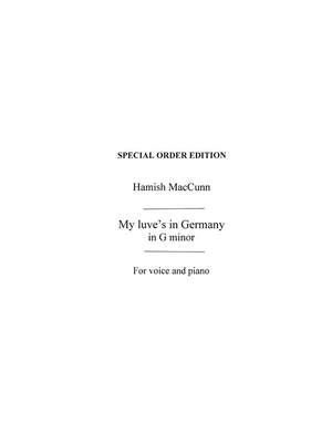 Hamish MacCunn: My Luve's In Germany