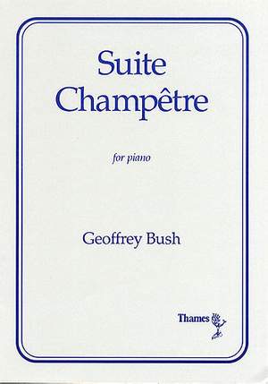 Geoffrey Bush: Suite Champetre
