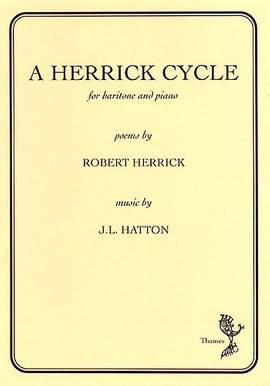 John Liptrott Hatton: A Herrick Cycle