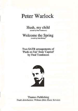 Peter Warlock: Hush My Child - Welcome The Spring