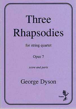 George Dyson: Three Rhapsodies Op. 7