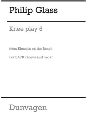 Philip Glass: Knee Play 5 (Einstein On The Beach)