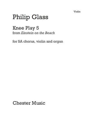 Philip Glass: Knee Play 5 (Einstein On The Beach)