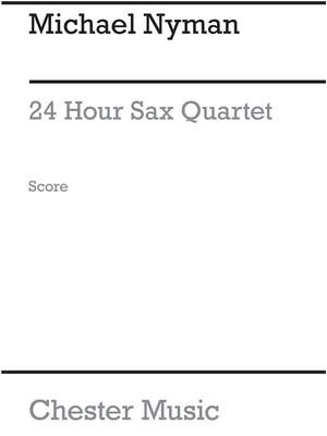 Michael Nyman: 24 Hours Sax Quartet