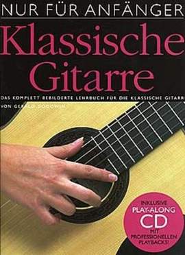Gerald Goodwin: Nur Für Anfänger: Klassische Gitarre (CD Edition)