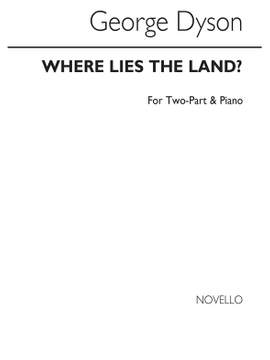 George Dyson: Where Lies The Land?