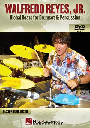 Walfredo Reyes Jr: Global Beats For Drumset And Percussion