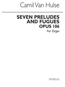 Camil Van Hulse: Seven Preludes And Fugues