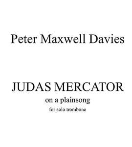 Peter Maxwell Davies: Judas Mercator