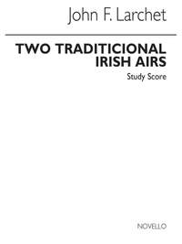 John Larchet: Two Traditional Irish Airs