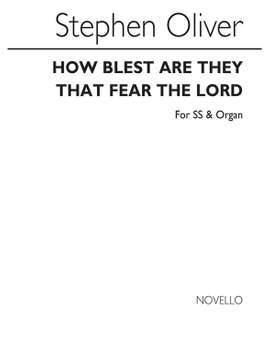 Stephen Oliver: How Blest Are They That Fear The Lord