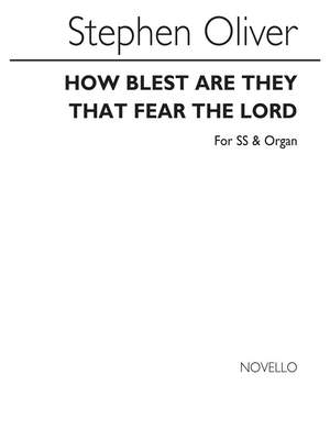 Stephen Oliver: How Blest Are They That Fear The Lord