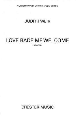Judith Weir: Love Bade Me Welcome