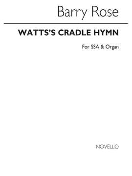 Barry Rose: Watt's Cradle Hymn