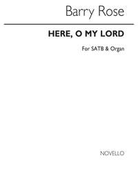Barry Rose: Here O My Lord (SATB/Organ)