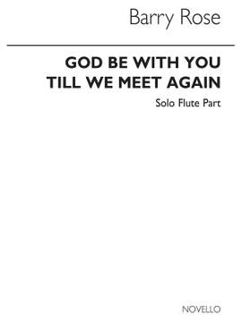 Barry Rose: God Be With You Till We Meet Again (Flute Part)