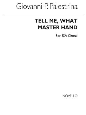 Giovanni Palestrina: Tell Me, What Master Hand