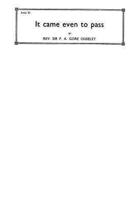 F.A. Gore Ouseley: It Came Even To Pass
