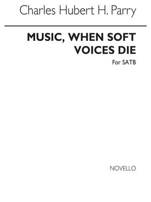 Hubert Parry: Music, When Soft Voices Die