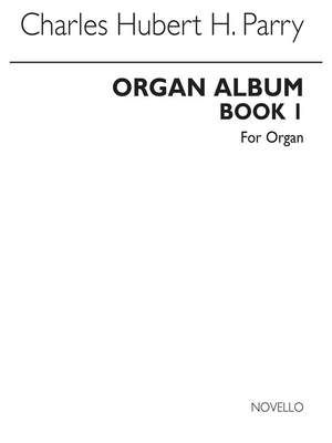 Hubert Parry: Organ Album Book 1