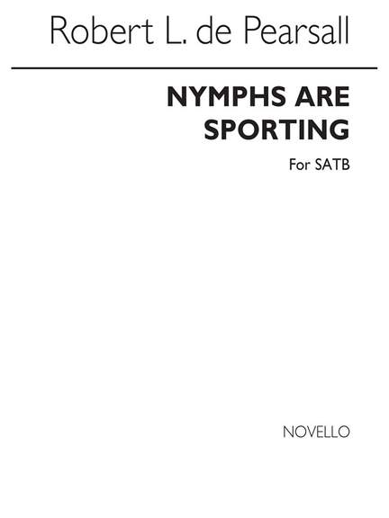 Robert Pearsall: Nymphs Are Sporting
