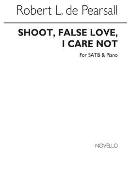 Robert Pearsall: Shoot False Love I Care Not