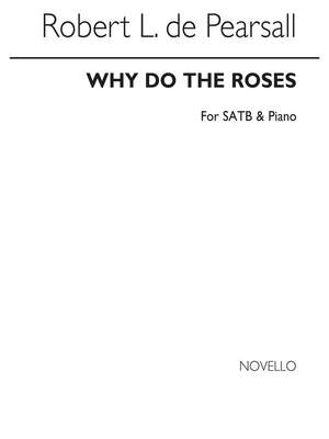 Robert Pearsall: Why Do The Roses