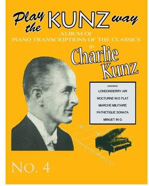 Charlie Kunz: Play The Kunz Way: Book 4