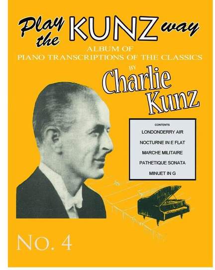 Charlie Kunz: Play The Kunz Way: Book 4