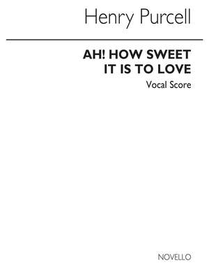 Henry Purcell: Ah How Sweet It Is To Love Vol 21 Vs