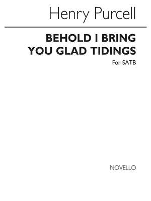 Henry Purcell: Behold I Bring You Glad Tidings