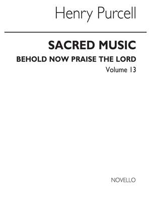 Henry Purcell: Behold Now Praise The Lord