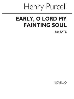 Henry Purcell: Early, O Lord, My Fainting Soul