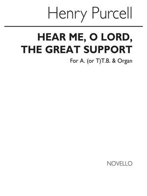 Henry Purcell: Hear Me, O Lord, The Great Support