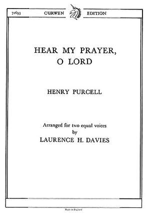 Henry Purcell: Hear My Prayer, O Lord